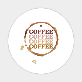 Coffee Coffee Coffee Magnet